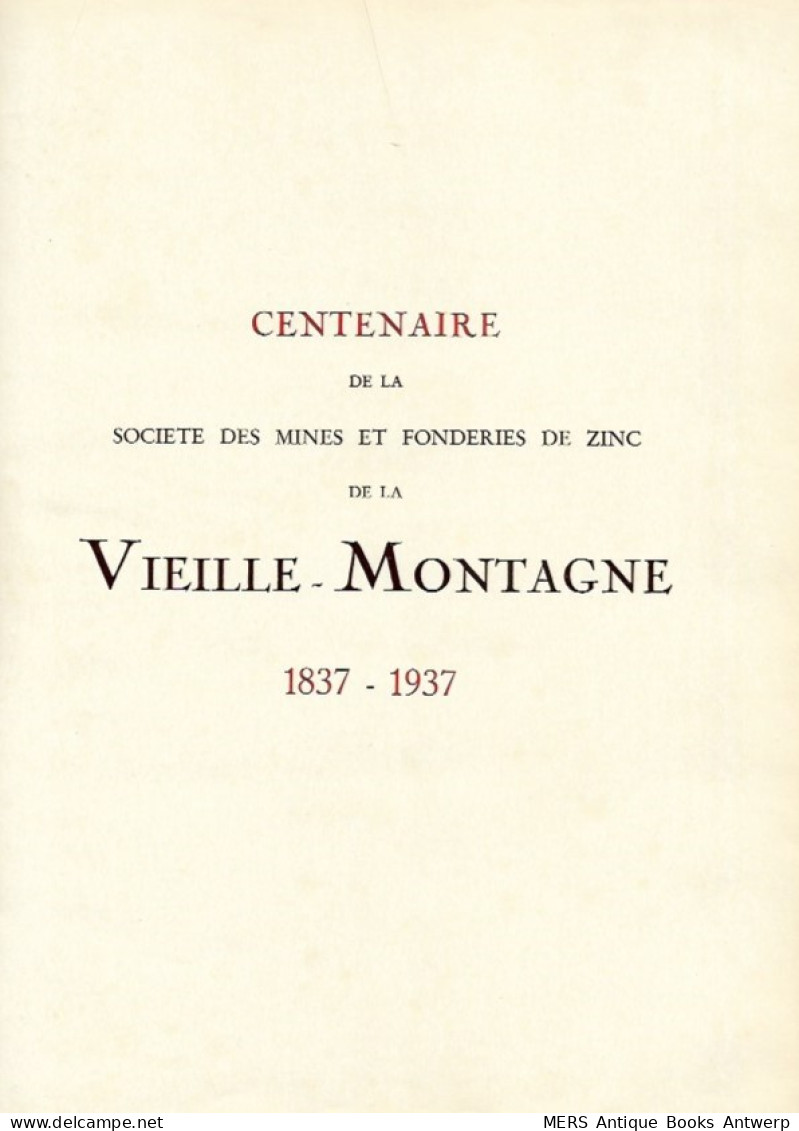 Centenaire De La Société Des Mines Et Fonderies De Zinc De La Vieille-Montagne 1837-1937 [Moresnet] - Economie