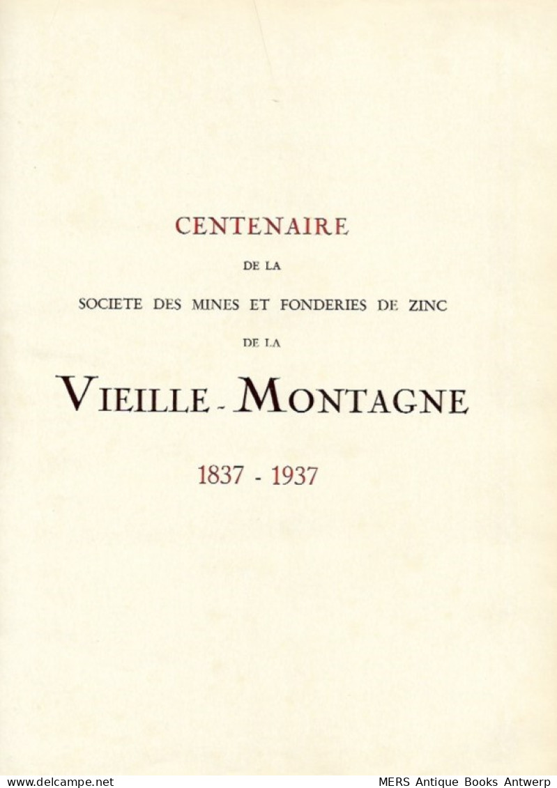 Centenaire De La Société Des Mines Et Fonderies De Zinc De La Vieille-Montagne 1837-1937 [Moresnet/Plombières] - Economie