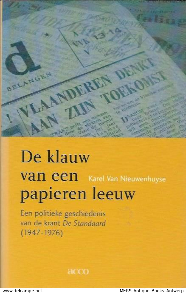 De Klauw Van Een Papieren Leeuw. Een Politieke Geschiedenis Van De Krant De Standaard (1947-1976) - Kino & Fernsehen