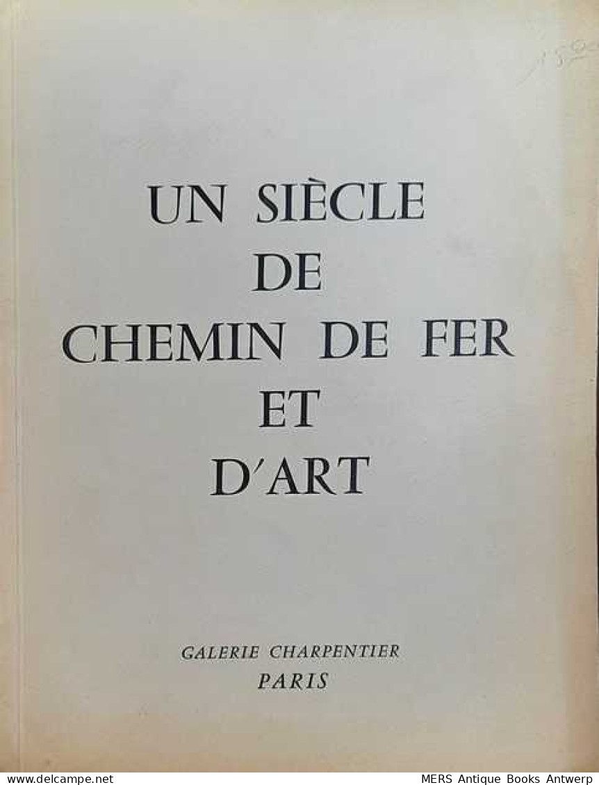 Un Siècle De Chemin De Fer Et D'Art - Economie