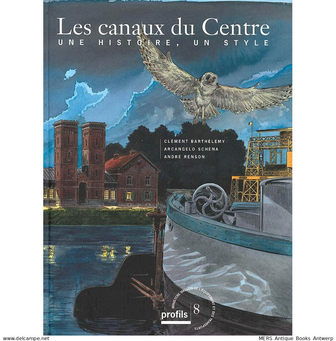 Les Canaux Du Centre. Une Histoire, Un Style.  - Transportes