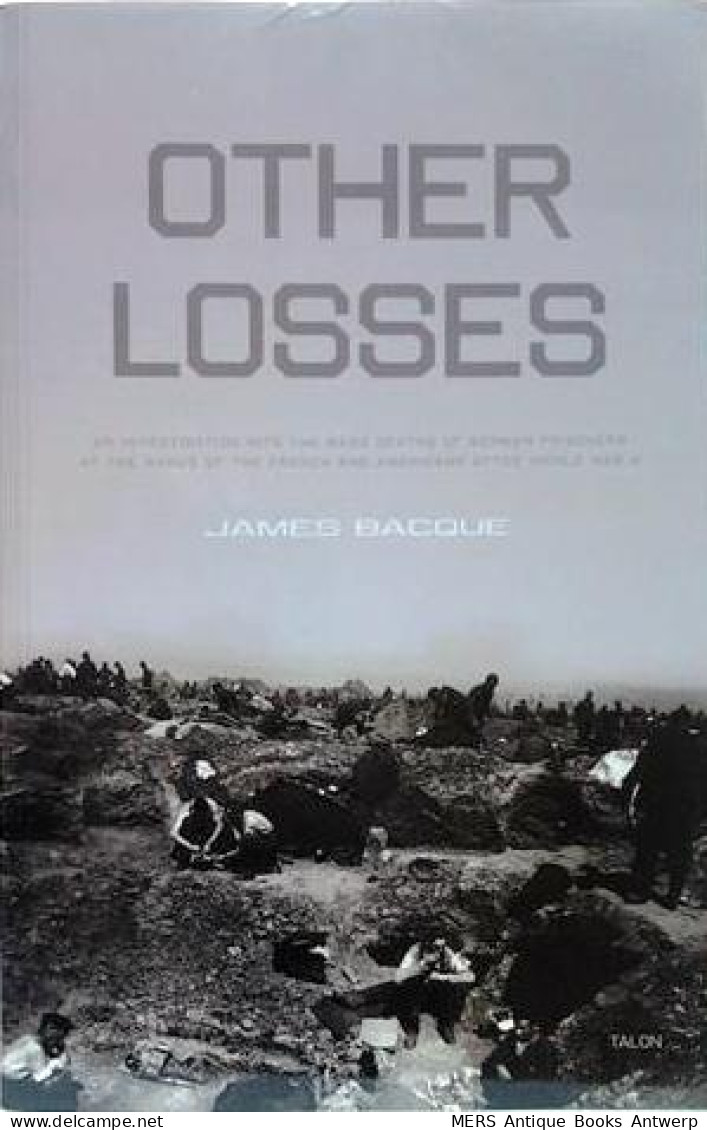 Other Losses: An Investigation Into The Mass Deaths Of German Prisoners At The Hands Of The French And Americans After - Military/ War