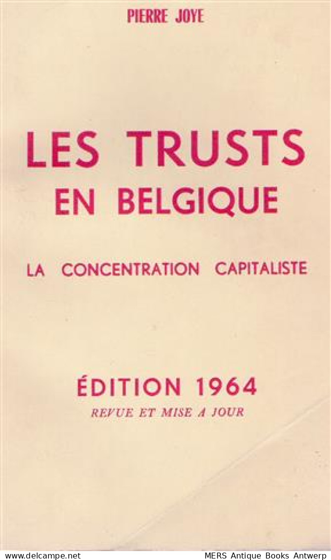 Les Trusts En Belgique: La Concentration Capitaliste - Economie