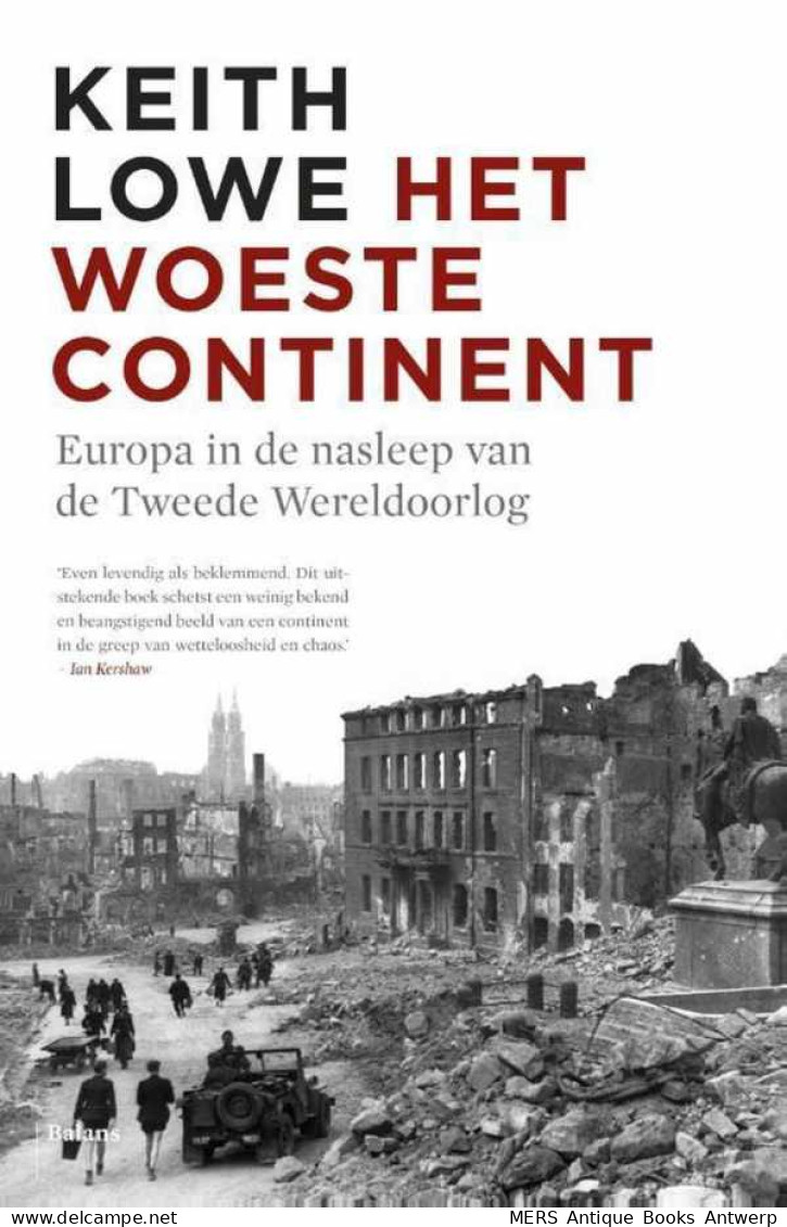 Het Woeste Continent. Europa In De Nasleep Van De Tweede Wereldoorlog (vertaling Van Savage Continent -2012) - Oorlog 1939-45