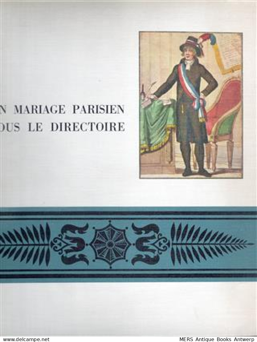 Un Mariage Parisien Sous Le Directoire.  - Autres & Non Classés