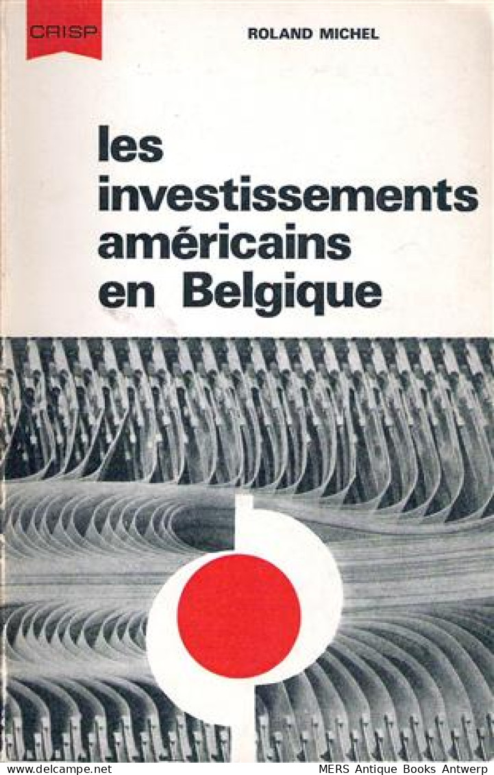 Les Investissements Américains En Belgique - Economie