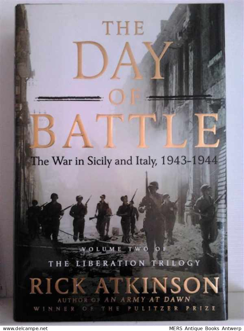The Day Of Battle. The War In Sicily And Italy, 1943-1944 - Krieg/Militär
