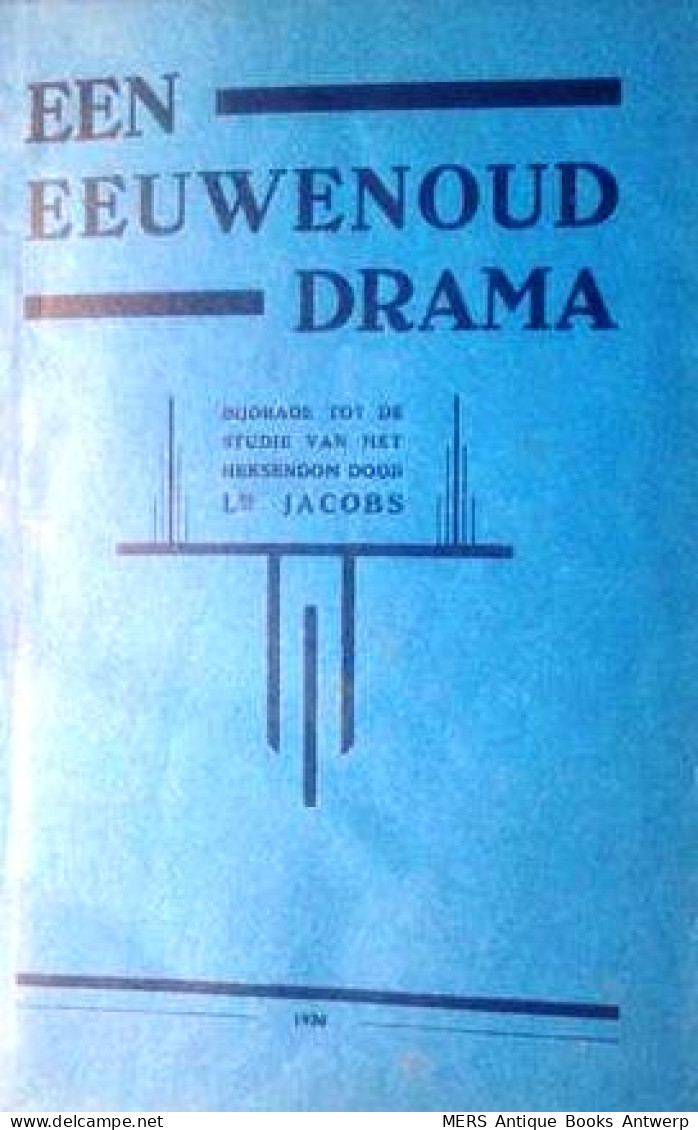 Een Eeuwenoud Drama. Bijdrage Tot De Studie Van Het Heksendom - Sonstige & Ohne Zuordnung