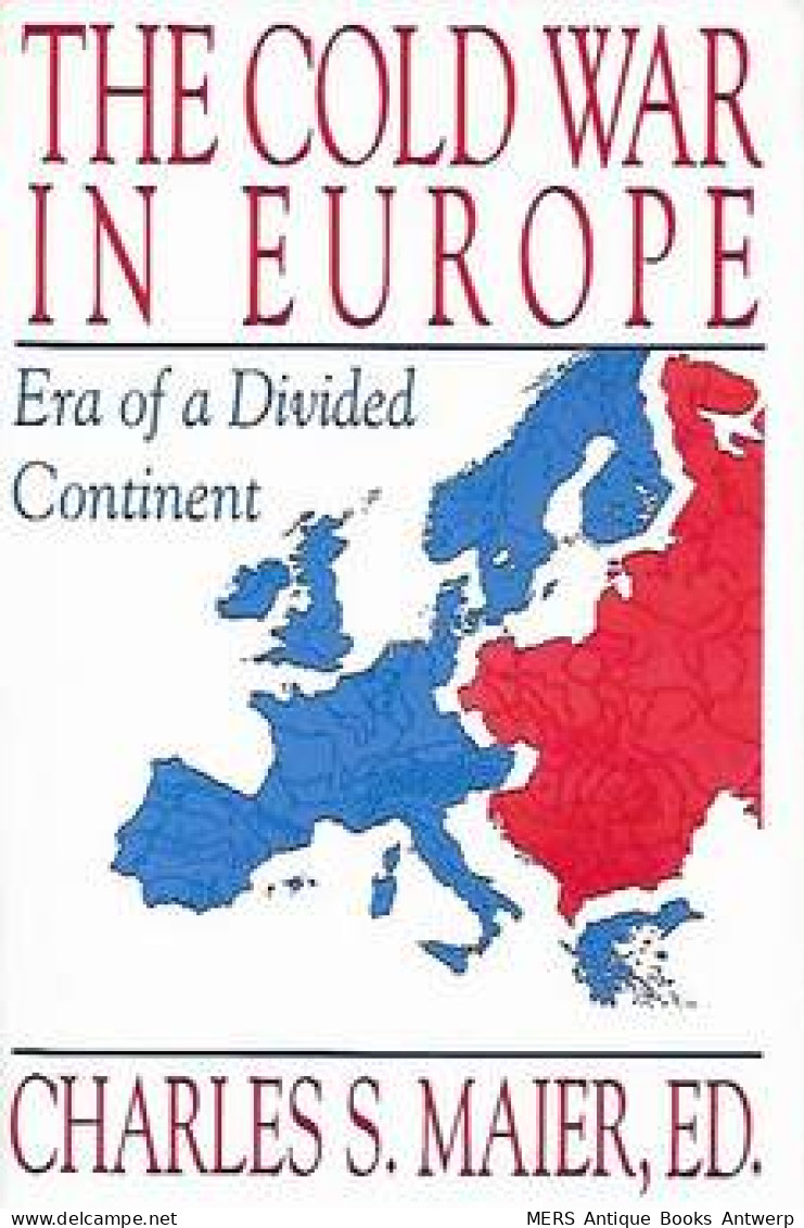 The Cold War In Europe: Era Of A Divided Continent - Monde