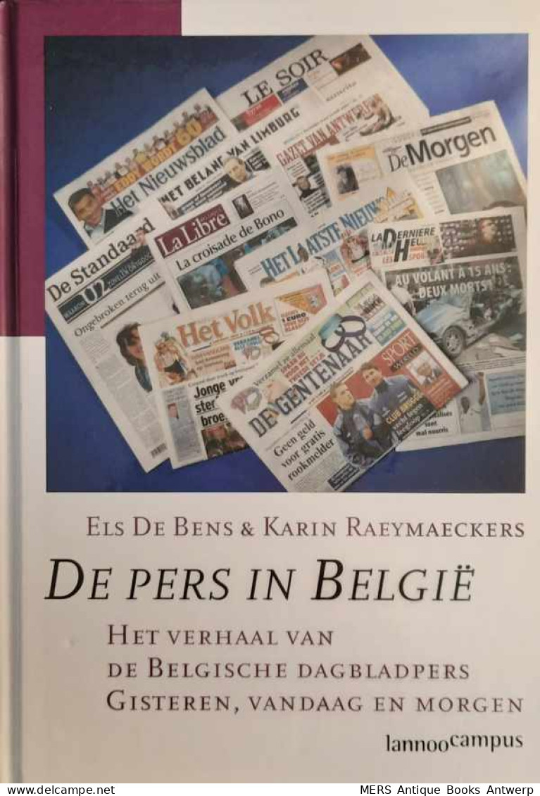 De Pers In België. Het Verhaal Van De Belgische Dagbladpers. Gisteren, Vandaag En Morgen - Bioscoop En Televisie