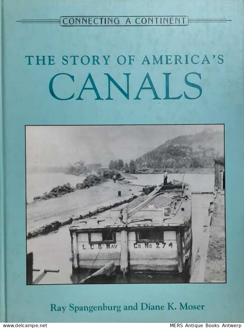 Connecting A Continent : The Story Of America's Canals. - Transportation