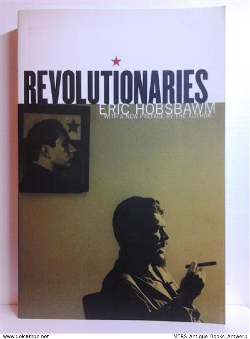 Revolutionaries. With A New Preface By The Author. - World