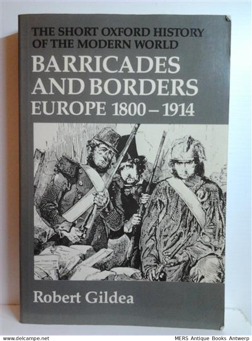 Barricades And Borders. Europe 1800-1914. The Short Oxford History Of The Modern World. - World