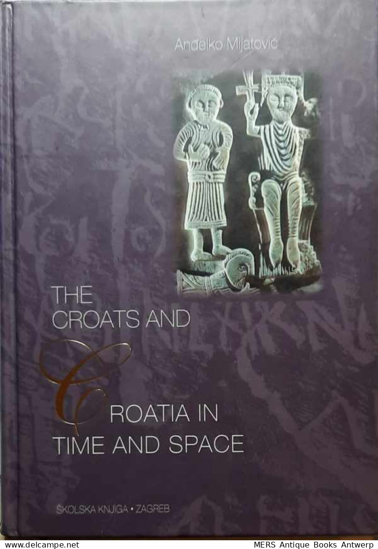 The Croats And Croatia In Time And Space - Other & Unclassified