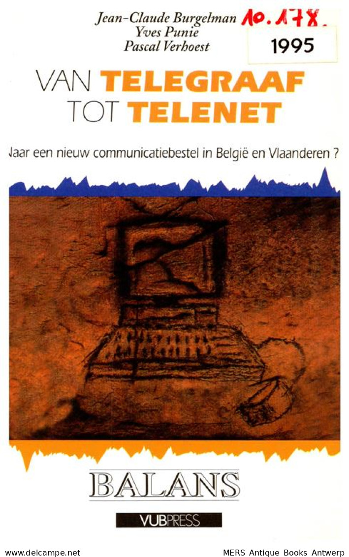 Van Telegraaf Tot Telenet. Naar Een Nieuw Communicatiebestel In België En Vlaanderen? - Computer