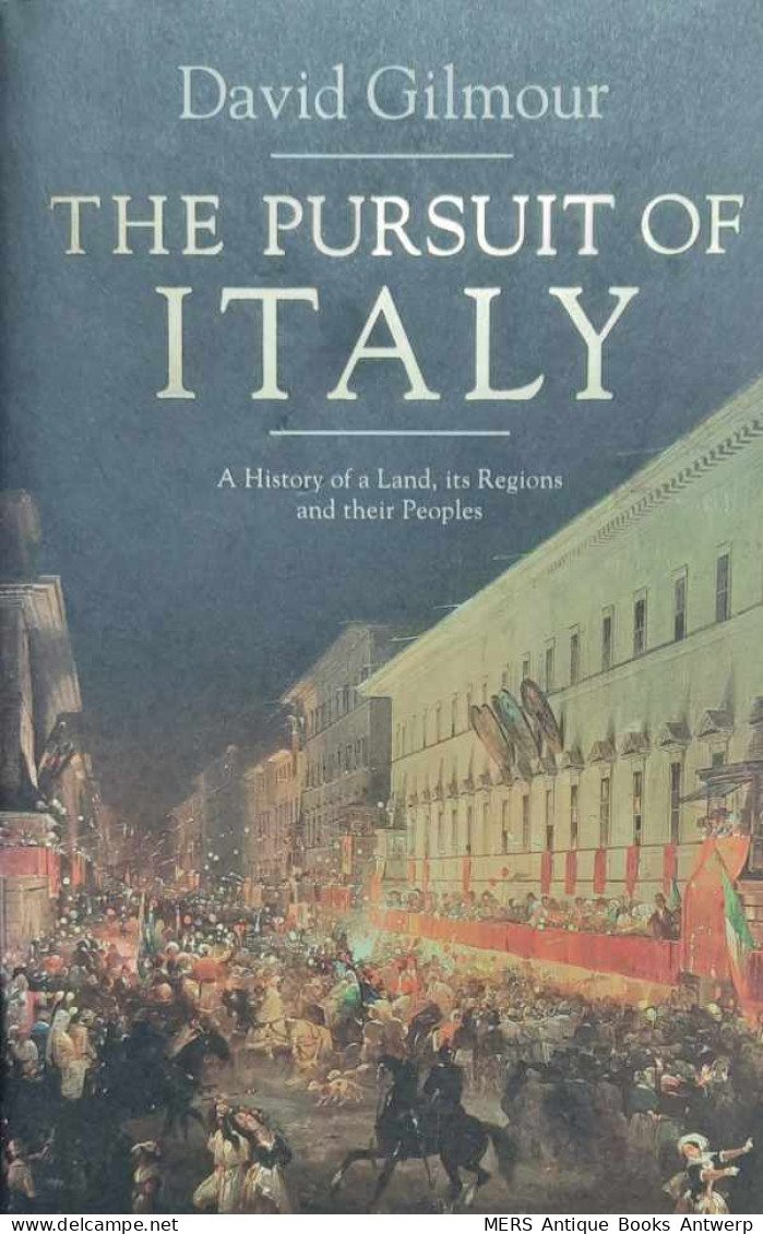 The Pursuit Of Italy A History Of A Land, Its Regions And Their Peoples - Sonstige & Ohne Zuordnung