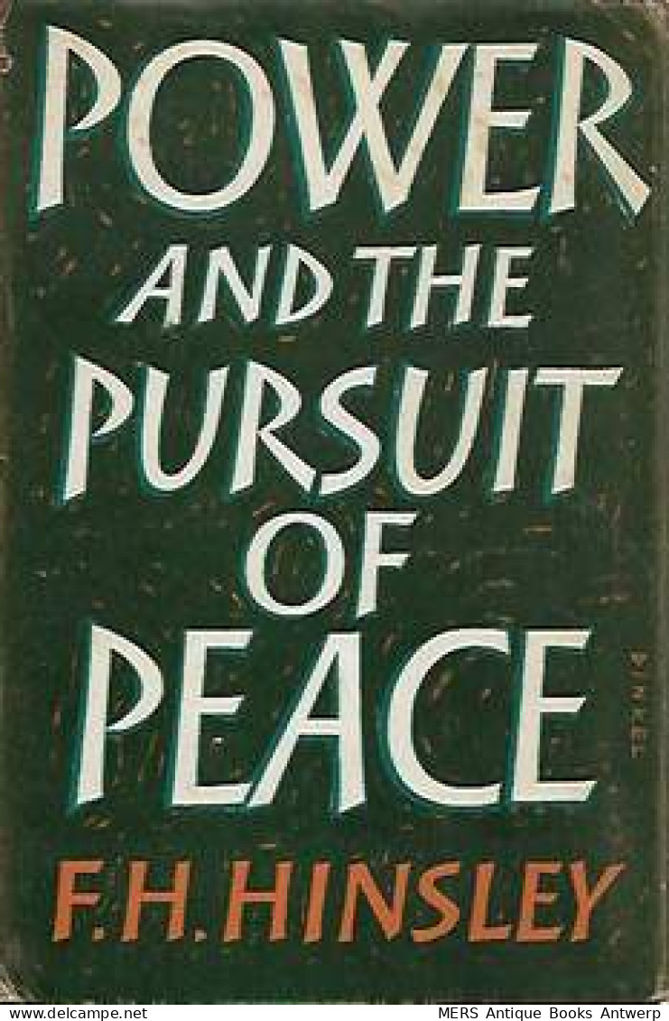 Power And The Pursuit Of Peace. Theory And Practice In The History Of Relations Between States. - Krieg/Militär