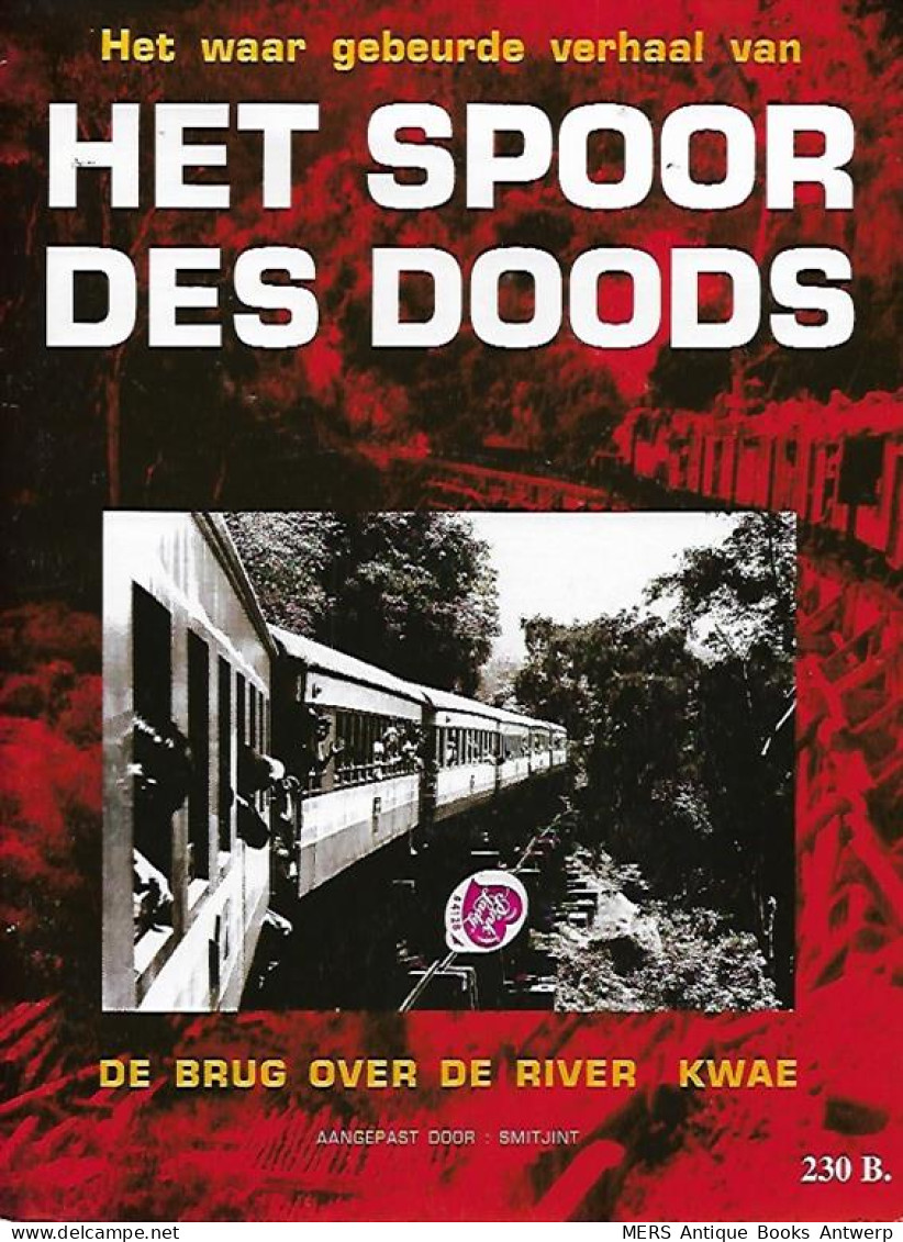 Het Spoor Des Doods - De Brug Over De River Kwae - Guerre 1939-45