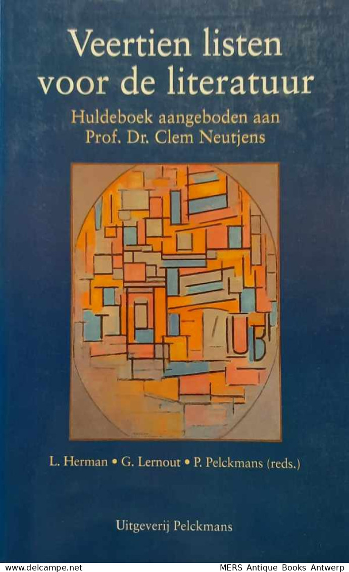 Veertien Listen Voor De Literatuur - Huldeboek Aangeboden Aan Prof. Dr. Clem Neutjens - Woordenboeken