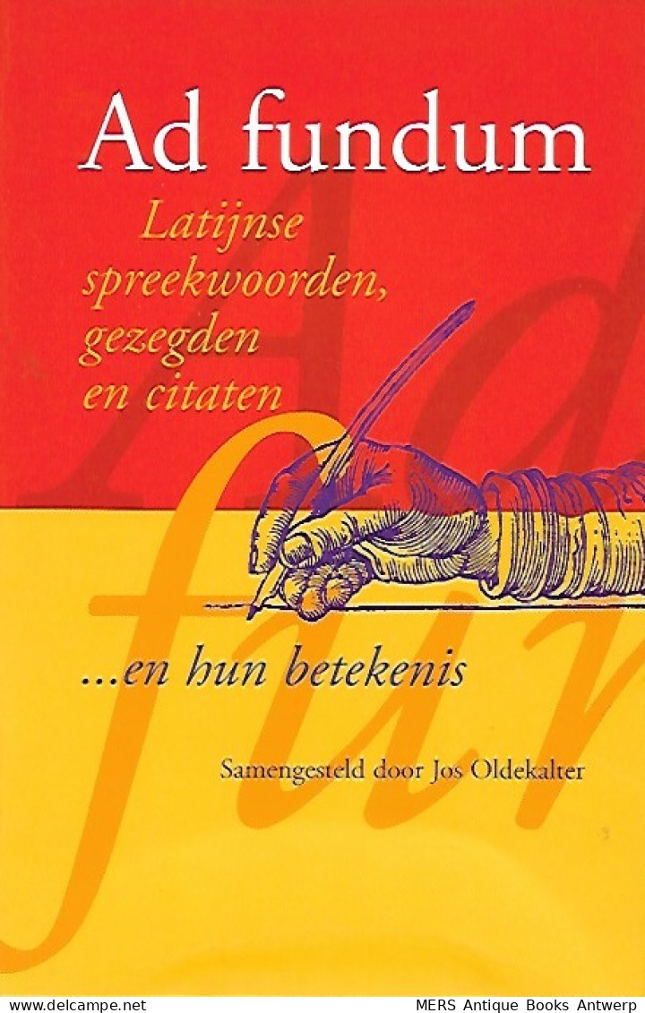 Ad Fundum. Latijnse Spreekwoorden, Gezegden En Citaten ... En Hun Betekenis - Wörterbücher