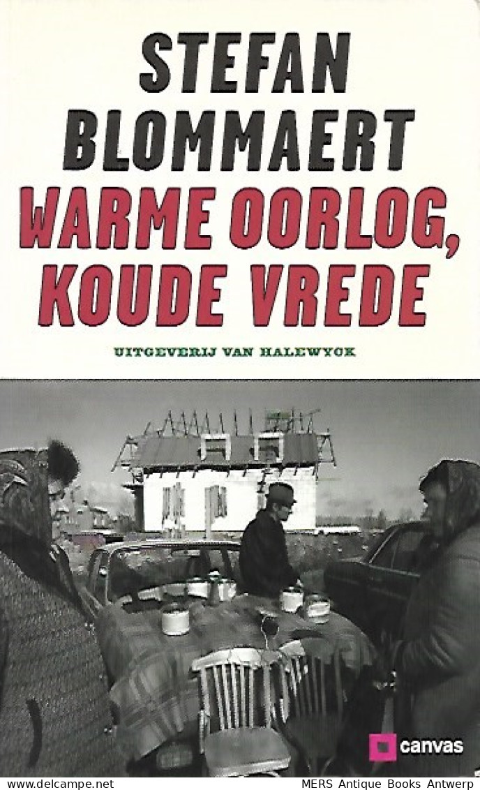 Warme Oorlog, Koude Vrede. Verhalen Uit Rusland En De Balkan - Oorlog 1939-45