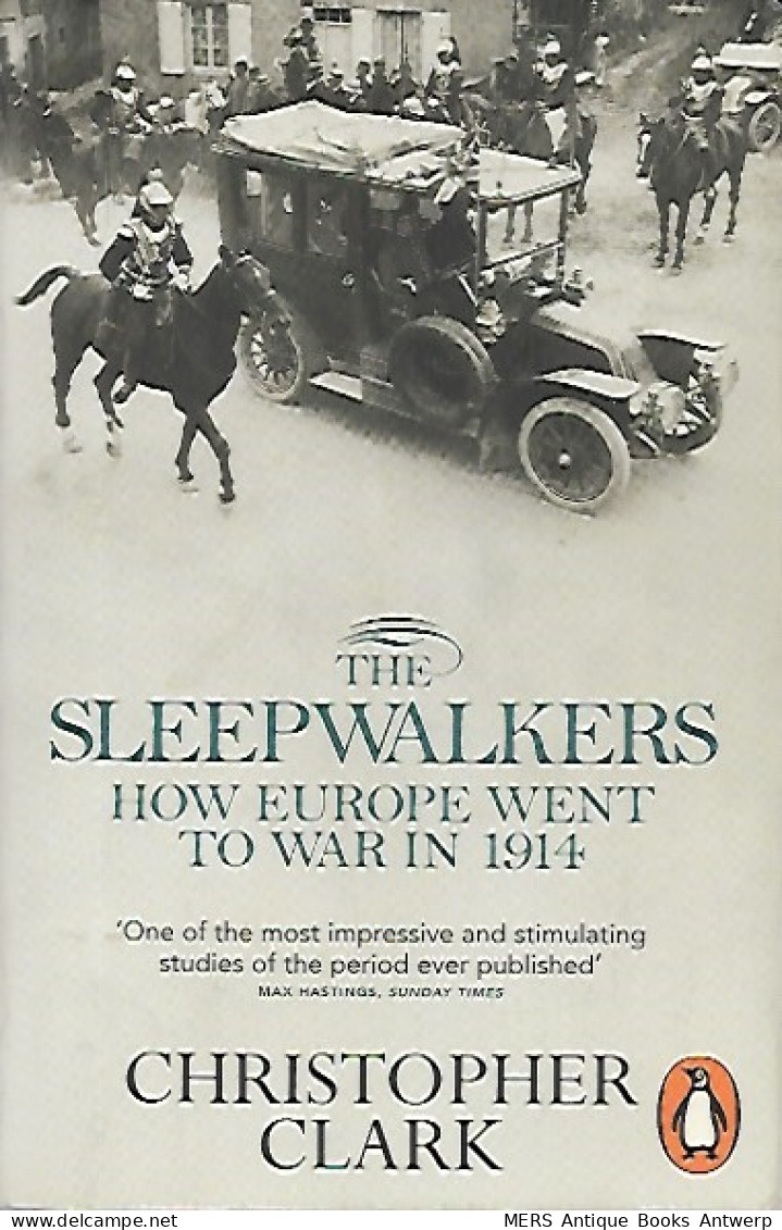 The Sleepwalkers: How Europe Went To War In 1914 - Esercito/ Guerre