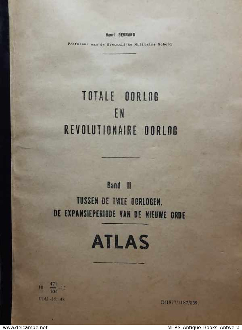 Totale Oorlog En Revolutionaire Oorlog. Band II: Tussen De Twee Oorlogen. De Expansieperiode Van De Nieuwe Orde. ATLAS - Weltkrieg 1939-45