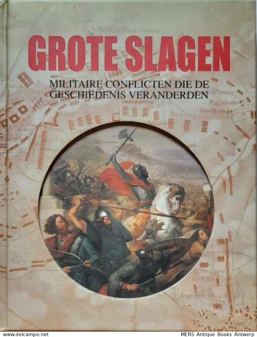 Grote Slagen. Militaire Conflicten Die De Geschiedenis Veranderden - Guerre 1939-45