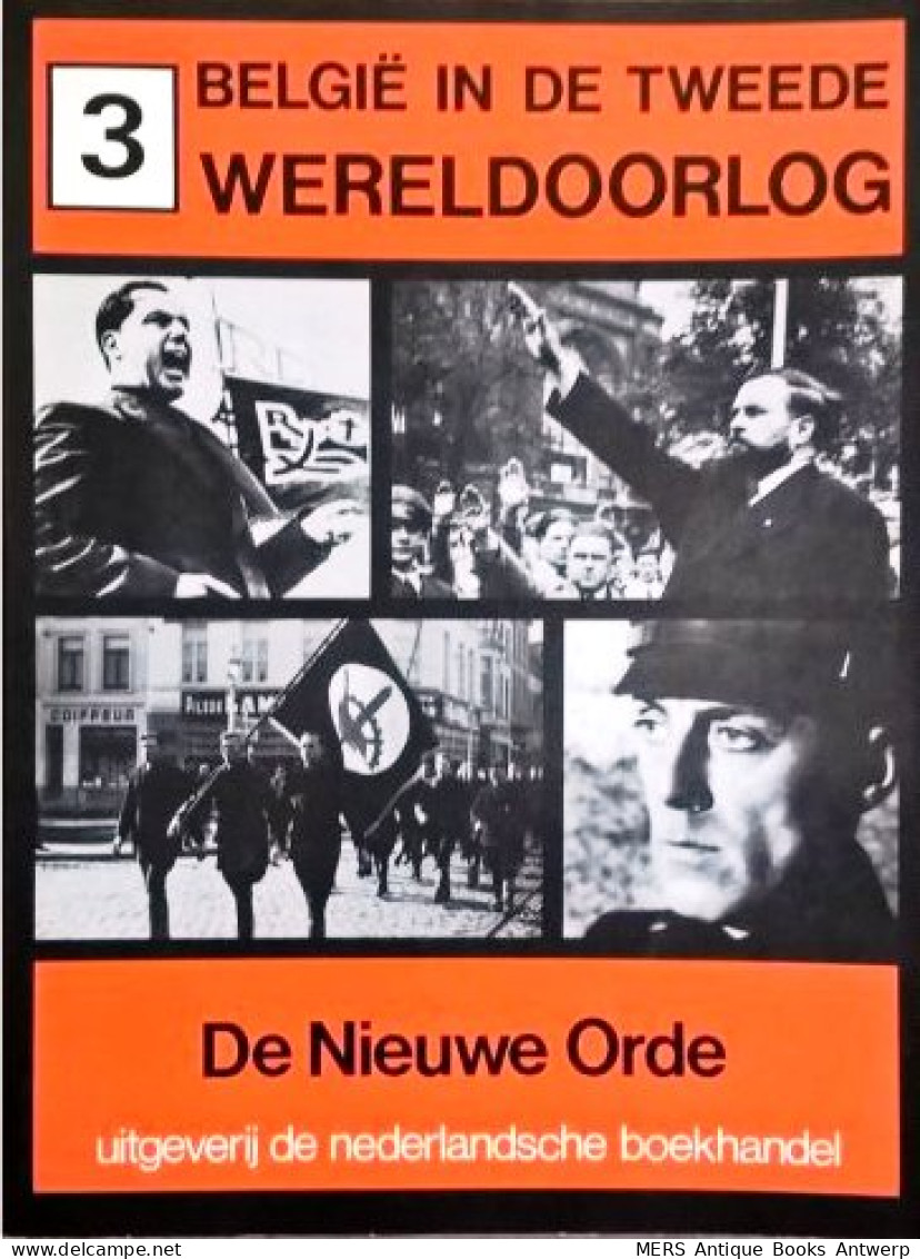 België In De Tweede Wereldoorlog Deel 3: De Nieuwe Orde - Weltkrieg 1939-45