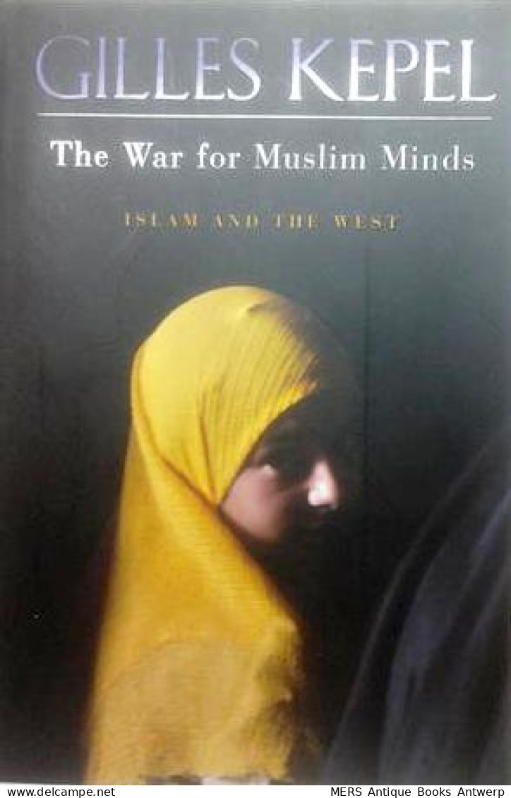 The War For Muslim Minds (translation Of Fitna. Guerre Au Coeur De L'islam - 2004) - Religion