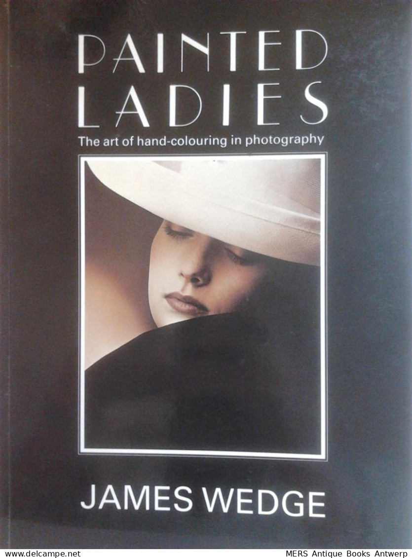 Painted Ladies: The Art Of Hand-colouring In Photography  - Other & Unclassified