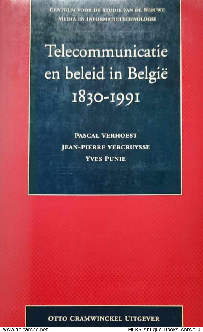 Telecommunicatie En Beleid In Belgie. Een Reconstructie Van De Politieke Besluitvorming Vanaf De Optische Telegraaf To - Informatique