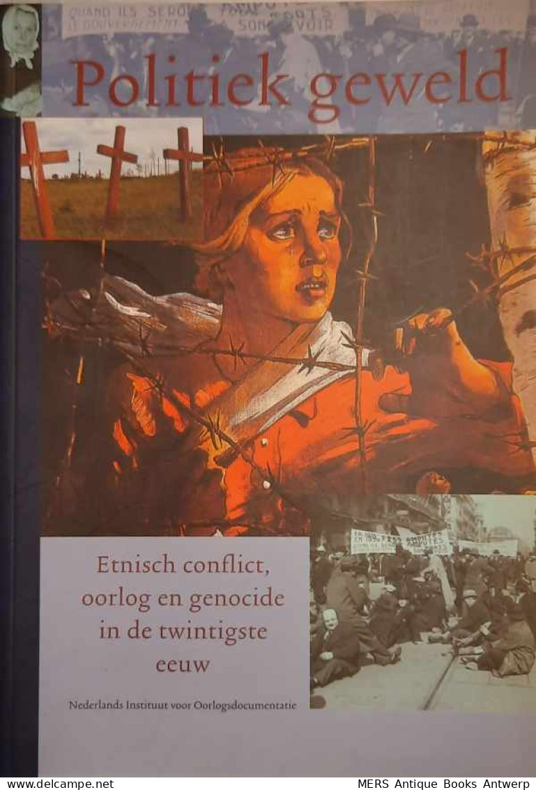 Politiek Geweld. Etnisch Conflict, Oorlog En Genocide In De Twintigste Eeuw - Oorlog 1939-45