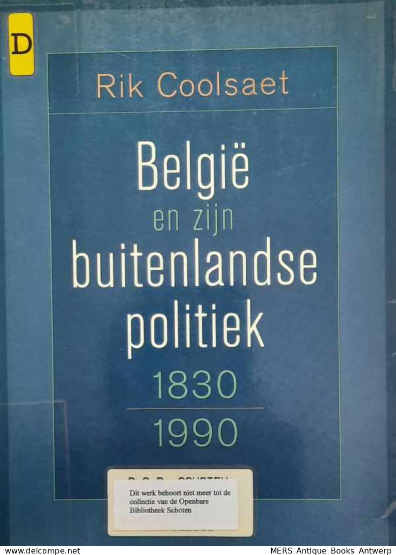 België En Zijn Buitenlandse Politiek 1830-1990 - Histoire