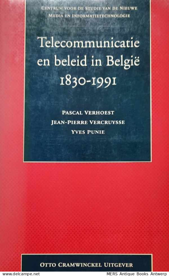 Telecommunicatie En Beleid In Belgie. Een Reconstructie Van De Politieke Besluitvorming Vanaf De Optische Telegraaf To - Informática