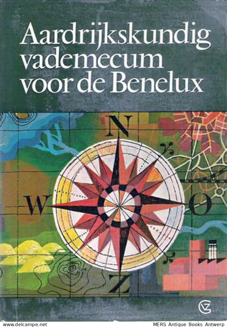 Aardrijkskundig Vademecum Voor De Benelux. Beknopte Gids Voor Industrie, Handel En Toerisme - Autres & Non Classés