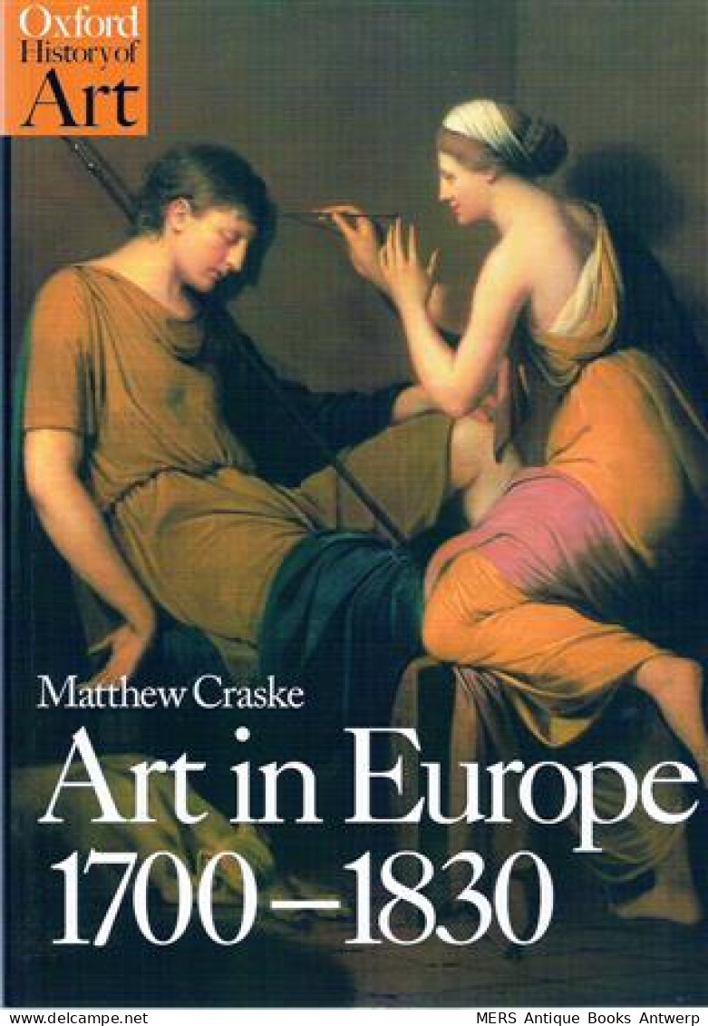 Art In Europe 1700-1830 A History Of The Visual Arts In An Era Of Unprecedented Urban Economic Growth - Kunst