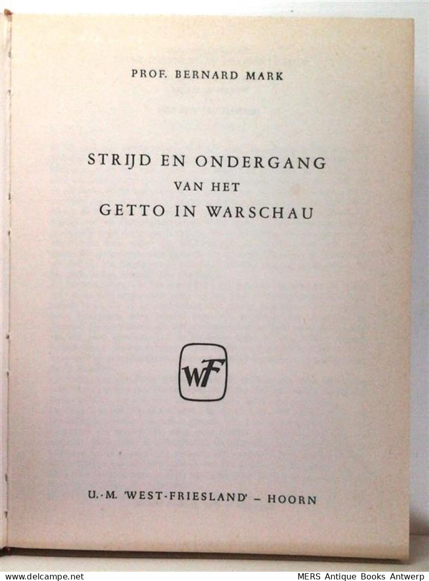 Strijd En Ondergang Van Het Getto In Warschau (vertaling Van  Walka I Zagłada Warszawskiego Getta) - Guerra 1939-45