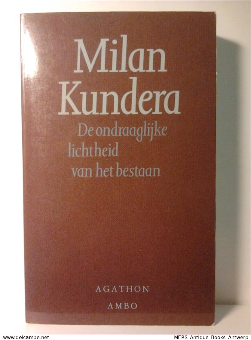 De Ondraaglijke Lichtheid Van Het Bestaan (vertaling Van Nesnesitelna Lehkost Byti - 1984) - Belletristik