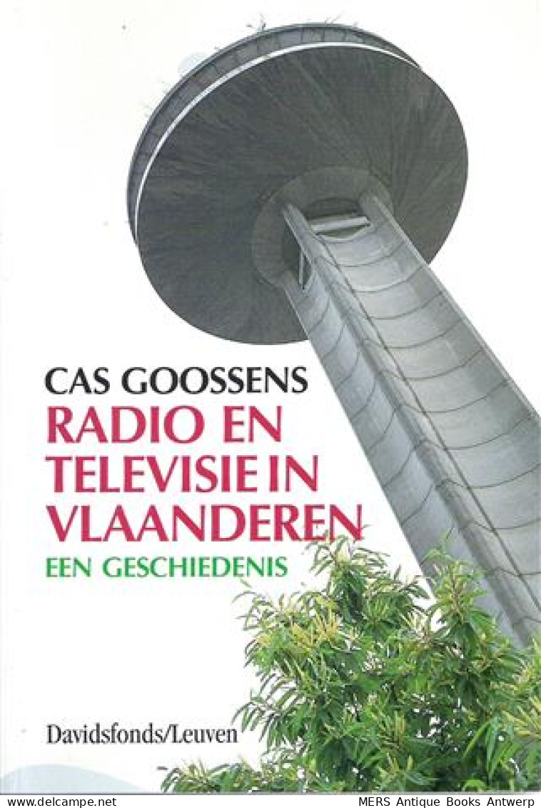 Radio En Televisie In Vlaanderen. Een Geschiedenis - Cine & Televisión