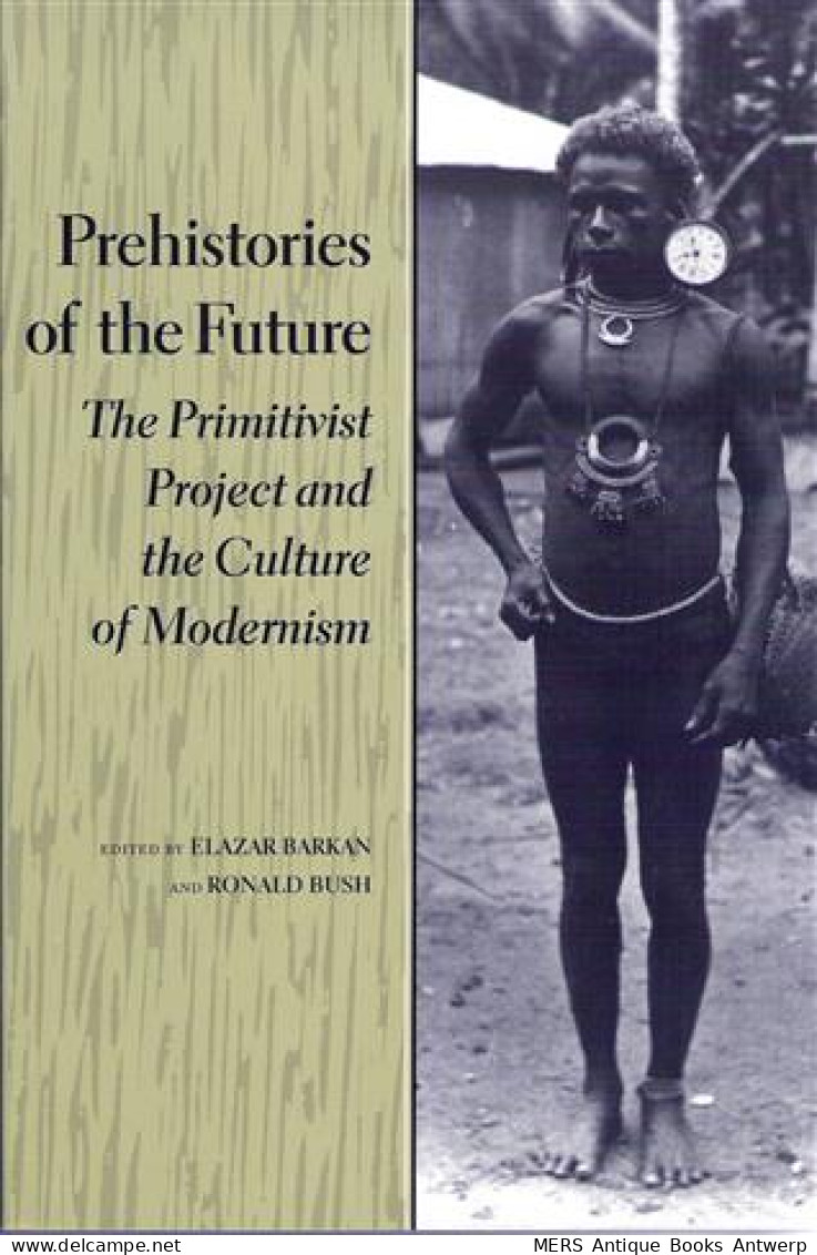 Prehistories Of The Future: The Primitivist Project And The Culture Of Modernism - Africa