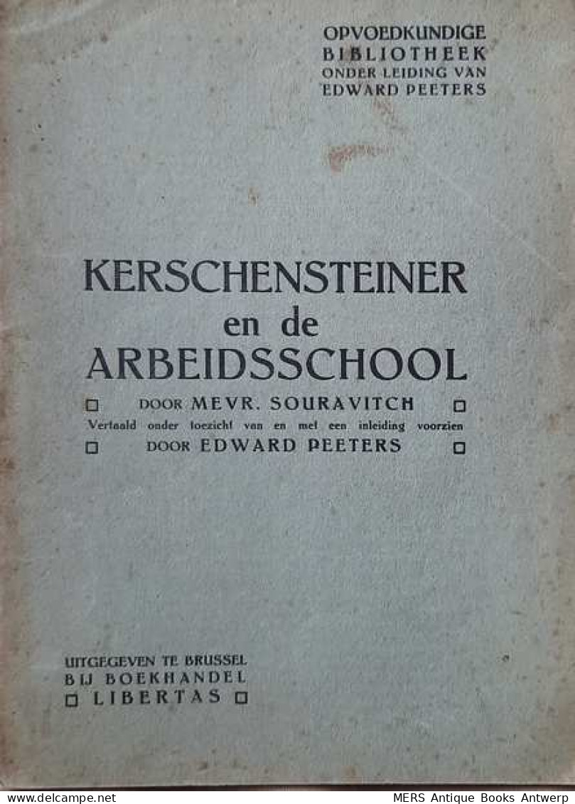 Kerschensteiner En De Arbeidsschool (Opvoedkundige Bibliotheek Nr 10) - Sonstige & Ohne Zuordnung