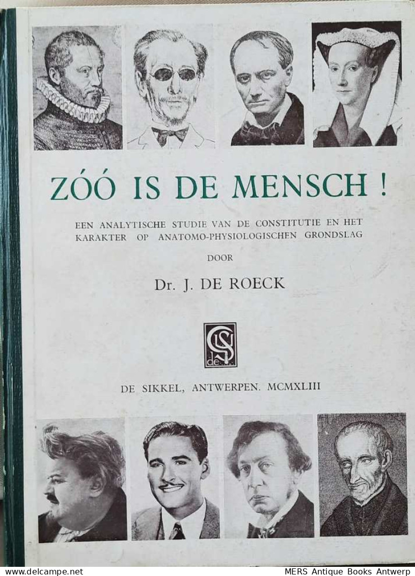 Zoo Is De Mensch! Een Analytische Studie Van De Constitutie En Het Karakter Op Anatomo-physiologischen Grondslag. - Other & Unclassified