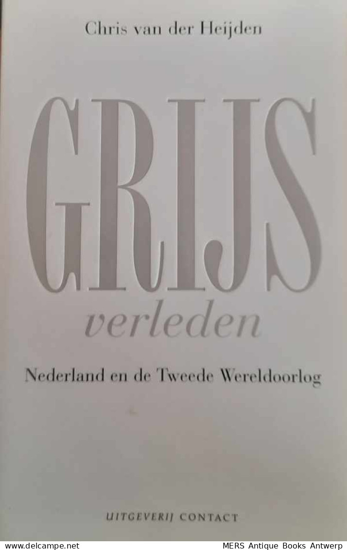 Grijs Verleden: Nederland En De Tweede Wereldoorlog - Guerra 1939-45