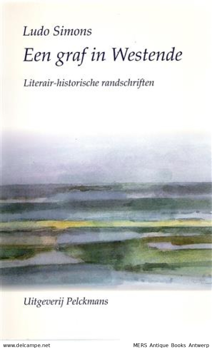 Een Graf In Westende. Literair-historische Randschriften. - Literatura