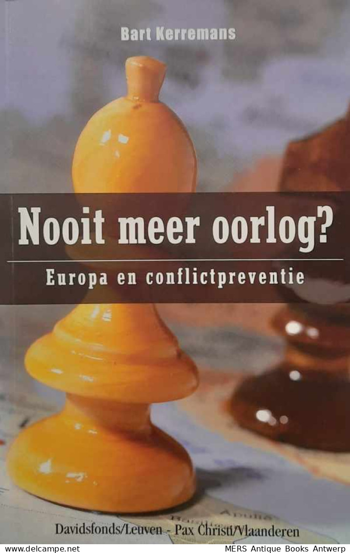 Nooit Meer Oorlog? Europa En Conflictpreventie - Oorlog 1939-45