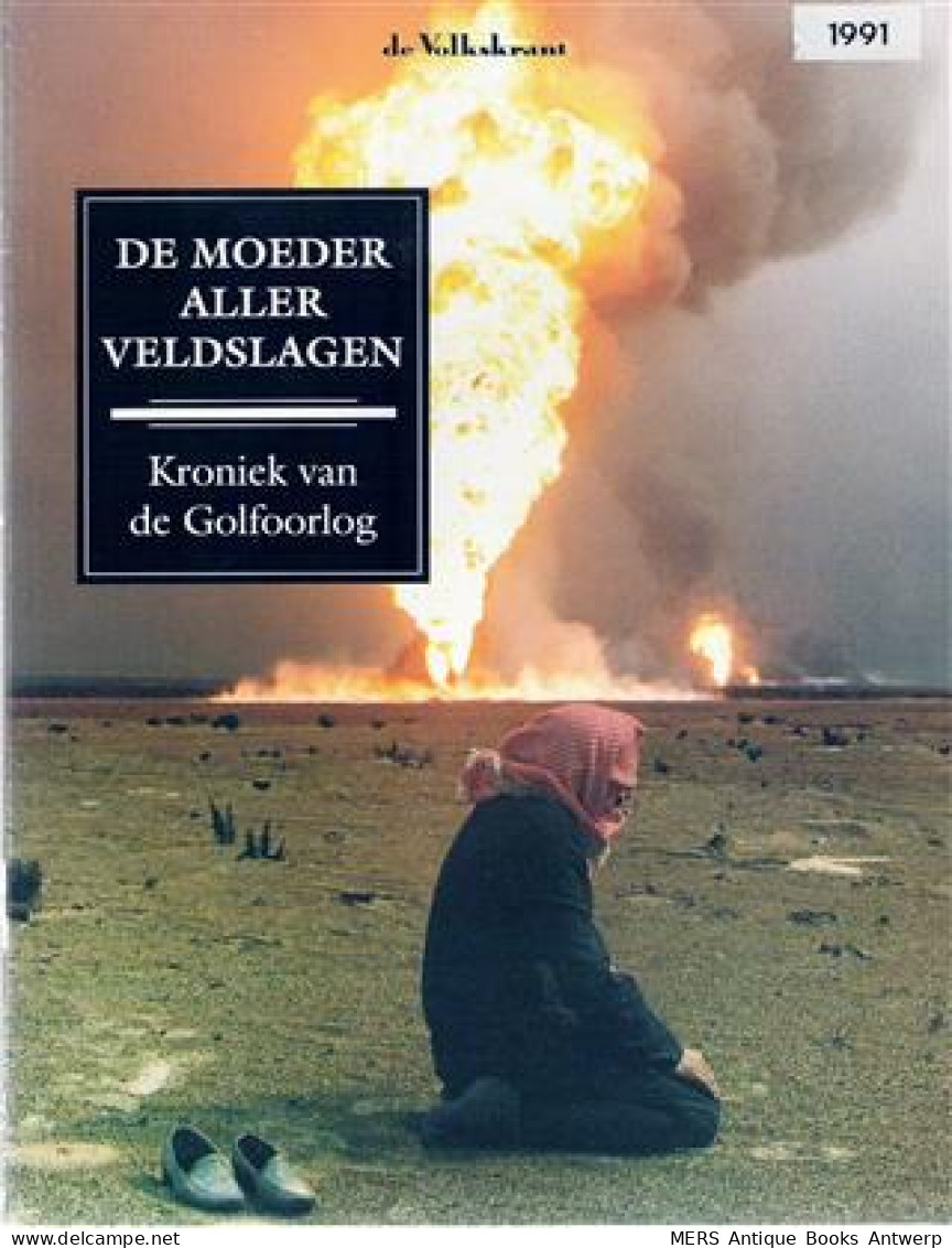 De Moeder Aller Veldslagen. Kroniek Van De Golfoorlog - War 1939-45