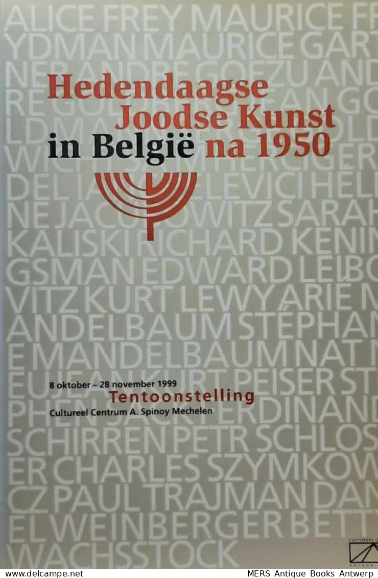 Hedendaagse Joodse Kunst In België Na 1950 - L'art Juif Contemporain En Belgique Après 1950 - Jewish Contemporary Art  - Kunst