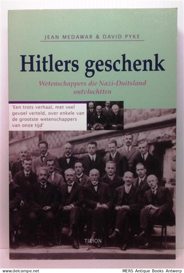 Hitlers Geschenk. Wetenschappers Die Nazi-Duitsland Ontvluchtten. - Guerre 1939-45