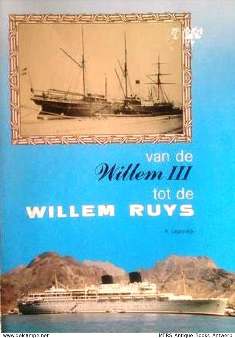 Van De Willem III Tot De Willem Ruys - Otros & Sin Clasificación